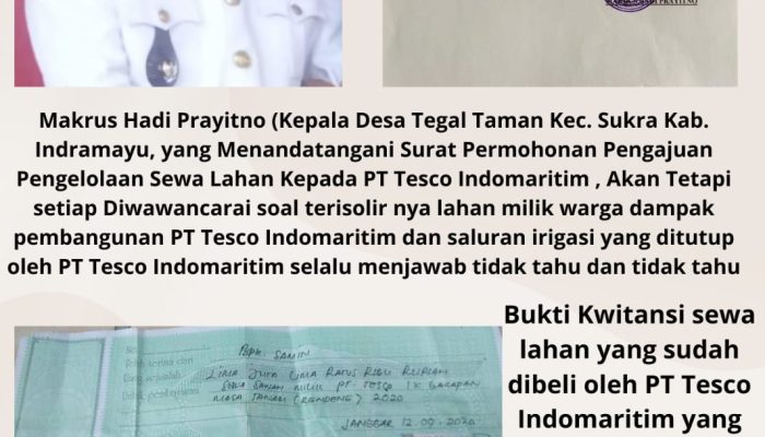 Pemdes Tegal Taman Minta Kelola Lahan Milik PT. Tesco Indomaritim, Kades Setiap Diwawancarai Selalu Tak Tahu Soal Dampak Pembangunan