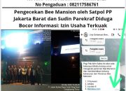 Pengecekan Bee Mansion oleh Satpol PP Jakarta Barat dan Sudin Parekraf Diduga Bocor Informasi: Izin Usaha Terkuak