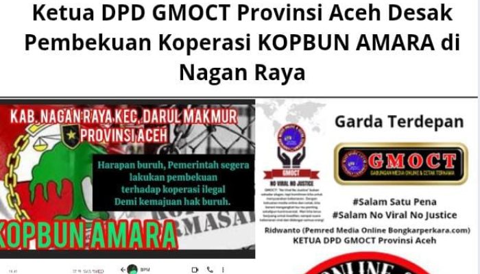 Ketua DPD GMOCT Provinsi Aceh Desak Pembekuan Koperasi KOPBUN AMARA di Nagan Raya
