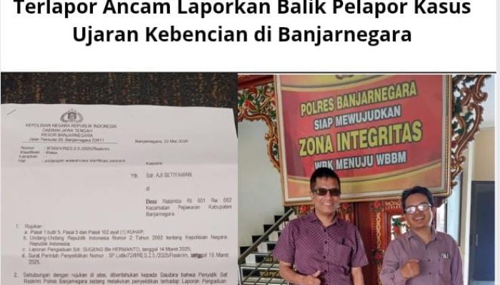 Terlapor Ancam Laporkan Balik Pelapor Kasus Ujaran Kebencian di Banjarnegara
