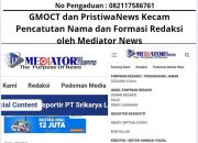 GMOCT dan PristiwaNews Kecam Pencatutan Nama dan Formasi Redaksi oleh Mediator News