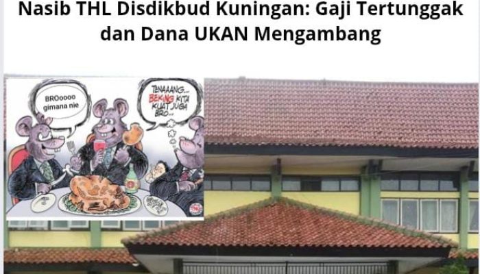 Nasib THL Disdikbud Kuningan: Gaji Tertunggak dan Dana UKAN Mengambang