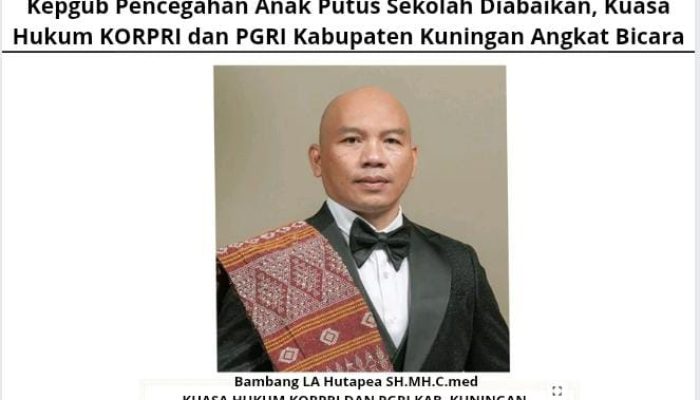 Kepgub Pencegahan Anak Putus Sekolah Diabaikan, Kuasa Hukum KORPRI dan PGRI Kabupaten Kuningan Angkat Bicara