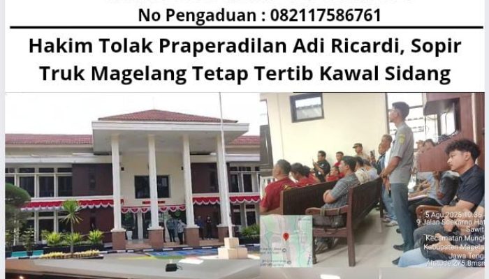 Hakim Tolak Praperadilan Adi Ricardi, Sopir Truk Magelang Tetap Tertib Kawal Sidang