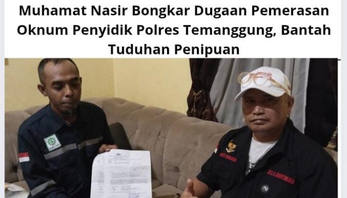 Muhamat Nasir Bongkar Dugaan Pemerasan Oknum Penyidik Polres Temanggung, Bantah Tuduhan Penipuan