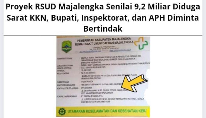 Proyek RSUD Majalengka Senilai 9,2 Miliar Diduga Sarat KKN, Bupati, Inspektorat, dan APH Diminta Bertindak