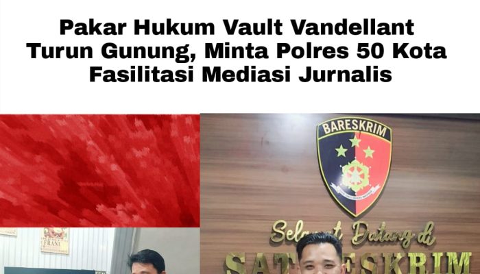 Pakar Hukum Vault Vandellant Turun Gunung, Minta Polres 50 Kota Fasilitasi Mediasi Jurnalis