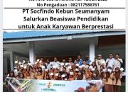 PT Socfindo Kebun Seumanyam Salurkan Beasiswa Pendidikan untuk Anak Karyawan Berprestasi