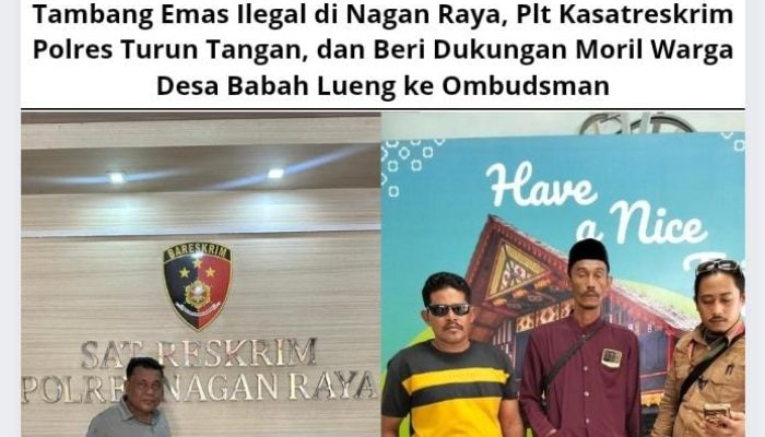 Tambang Emas Ilegal di Nagan Raya, Plt Kasatreskrim Polres Turun Tangan, dan Beri Dukungan Moril Warga Desa Babah Lueng ke Ombudsman