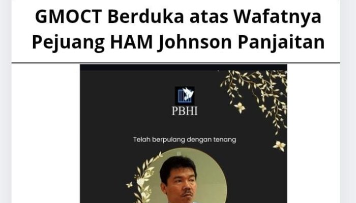 GMOCT Berduka atas Wafatnya Pejuang HAM Johnson Panjaitan