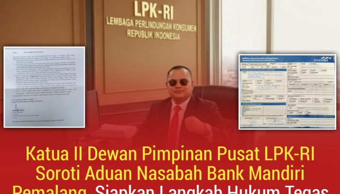 Bayar Cicilan 17 Kali, Rumah Tetap Dilelang: LPK-RI Laporkan Bank Mandiri Pemalang ke OJK