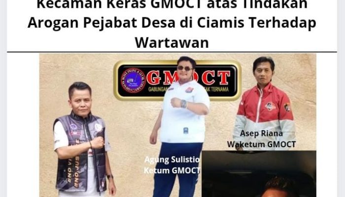 Kecaman Keras GMOCT atas Tindakan Arogan Pejabat Desa di Ciamis Terhadap Wartawan