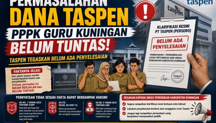 Permasalahan Dana Taspen PPPK Guru Kuningan Belum Tuntas, Taspen Tegaskan Belum Ada Penyelesaian
