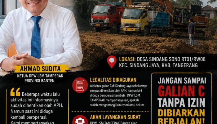 Diduga Kembali Beroperasi, DPW LSM TAMPERAK Banten Soroti Aktivitas Galian C di Sindang Jaya