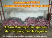Implementasi PTSL di Kecamatan Kedungreja Cilacap Disorot : Antara Minimnya Transparansi dan Tumpang Tindih Regulasi