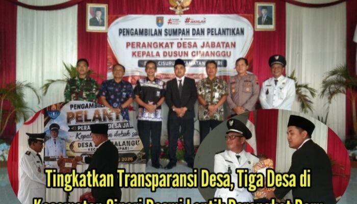 Tingkatkan Transparansi Desa, Tiga Desa di Kecamatan Cipari Resmi Lantik Perangkat Baru